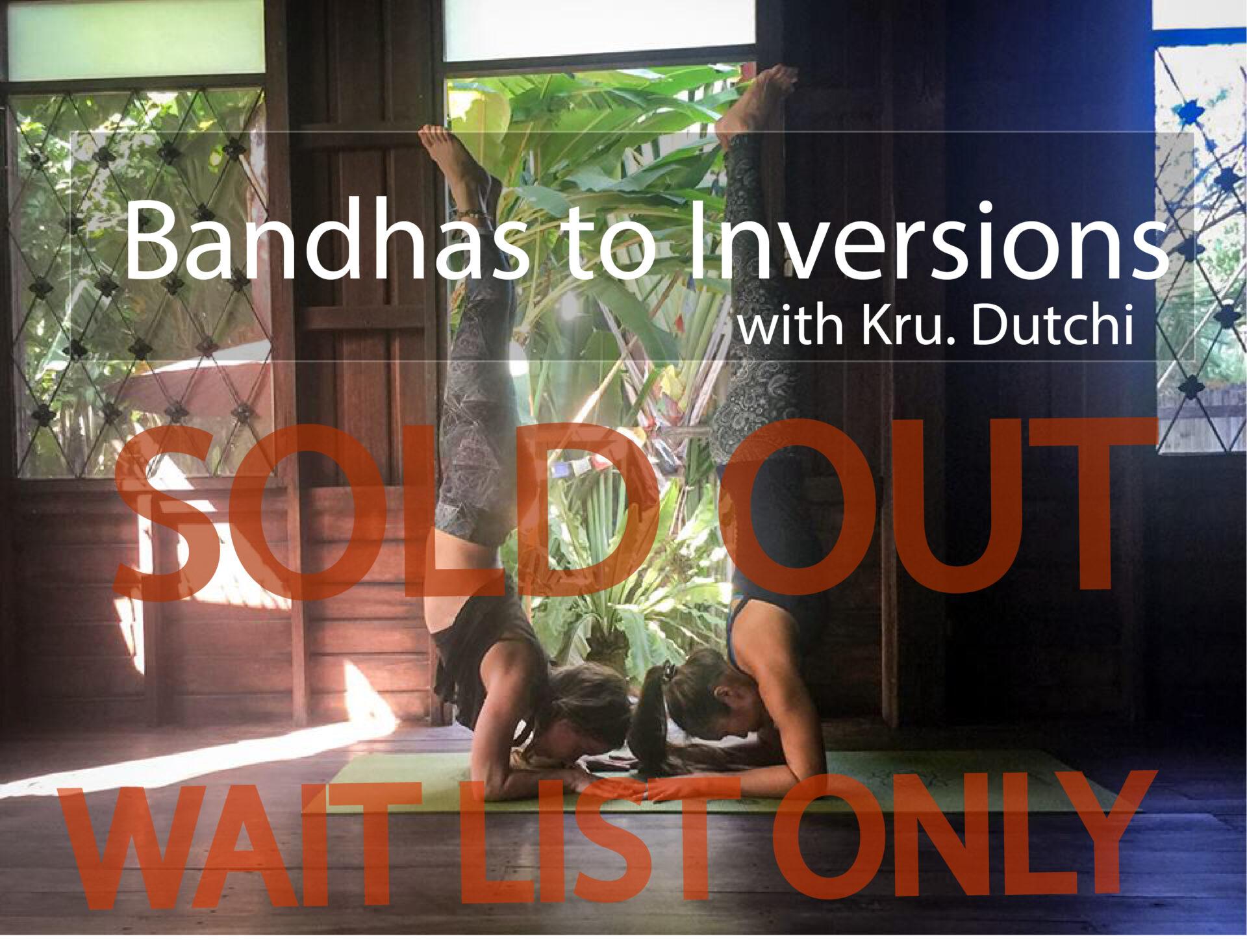 Master yoga teacher Dutchi will teach Basndhas to Inversions at Wild Rose Yoga Chiang Mai on July 30th 2019